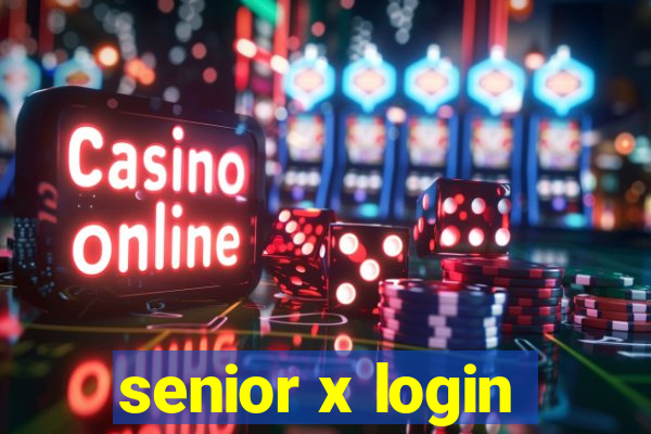 senior x login